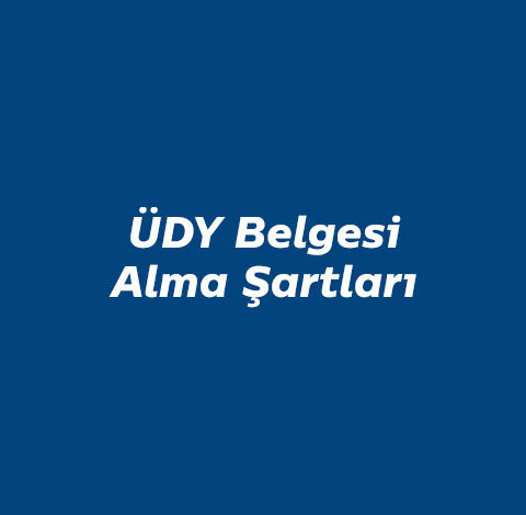 ÜDY Belgesi Alma Şartları