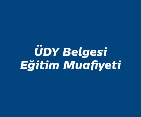 ÜDY Belgesi Eğitim Muafiyeti